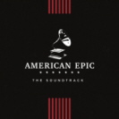 Soundtrack - American Epic 
