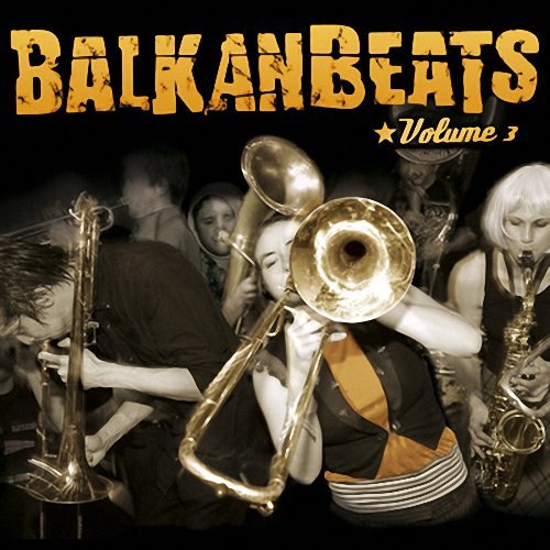 Various Artists - Balkan Beat Vol 3